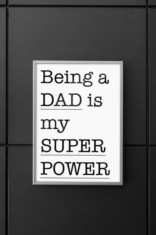 This is for the Fathers and Dads out there that feel like their super power is being their childrens parent. I love being my kids Super Hero , and so this is for the father that is proud to have children.